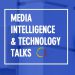 FIBEP Media Intelligence & Technology Talks