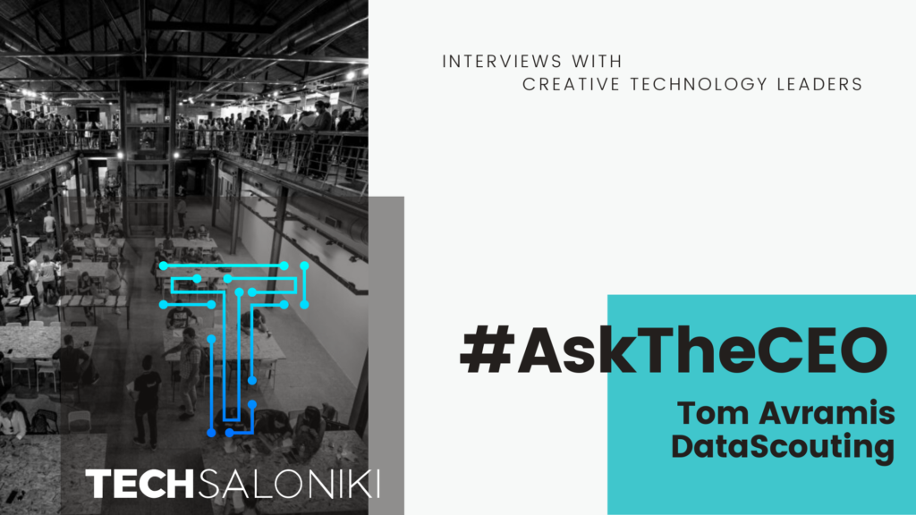 TechSaloniki AskTheCEO_Tom Avramis_DataScouting