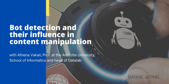 Bot detection and their influence in content manipulation_Interview with Athena Vakali