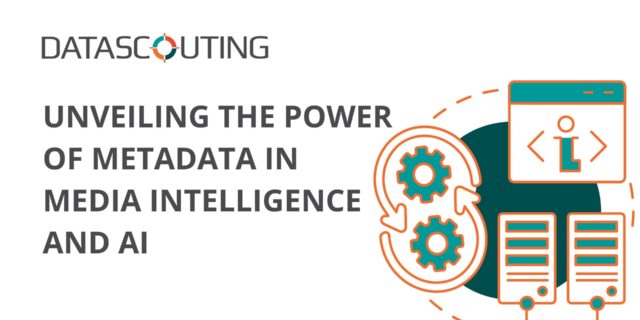 Unveiling the power of metadata in media intelligence and AI